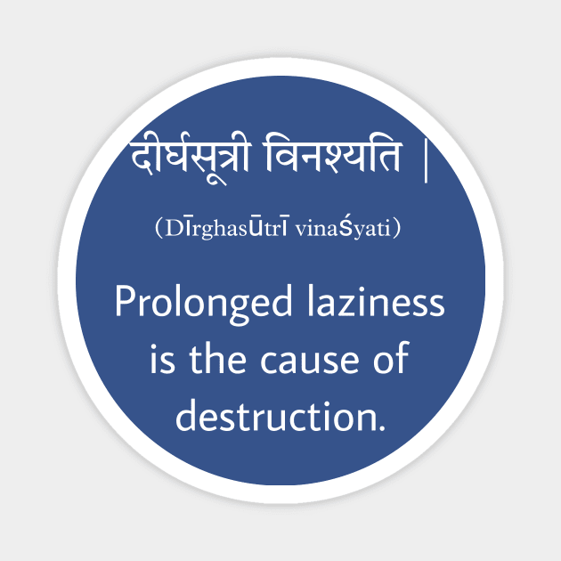 Laziness is destruction Magnet by Chelani